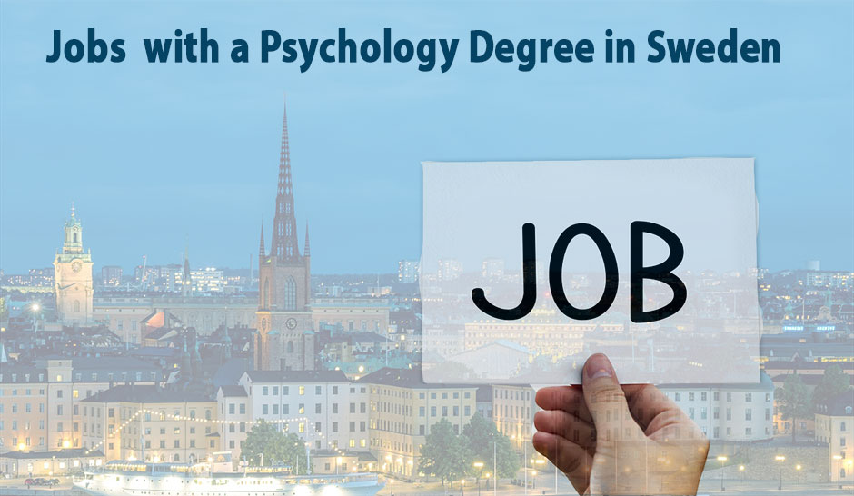 Top 12 Jobs You Can Get in 2025 with a Psychology Degree in Sweden
